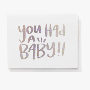 you had a baby! greeting card