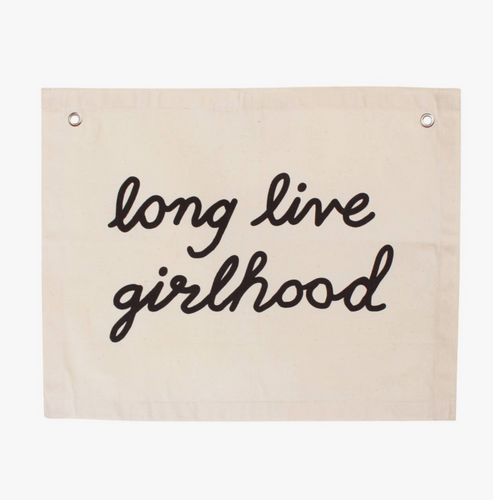 long live girlhood banner