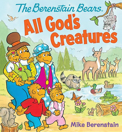 the berenstain bears' all God's creatures