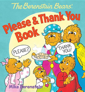 the berenstain bears' please and thank you