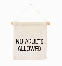 'no adults allowed' wall hanging