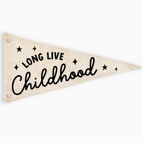 'long live childhood' pennant