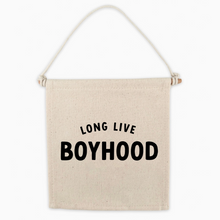 'long live boyhood' wall hanging