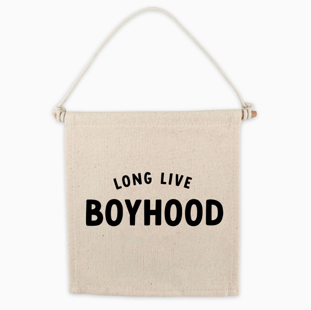 'long live boyhood' wall hanging