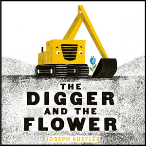 the digger and the flower board book