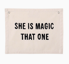 she is magic that one banner