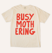 busy mothering tee